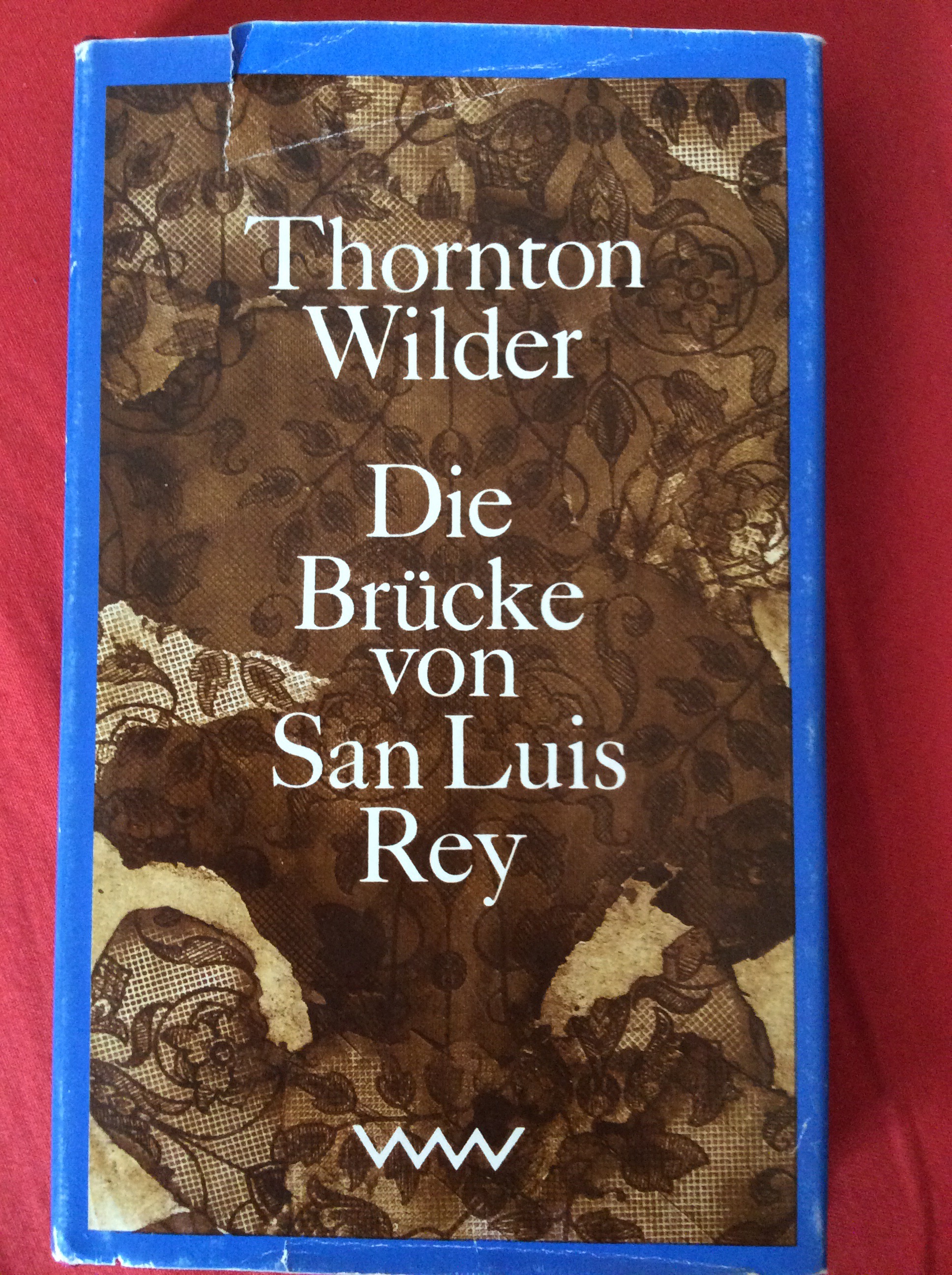 1927: Am Ende ist es immer die Liebe – Thornton Wilders „Die
Brücke von San Luis Rey“