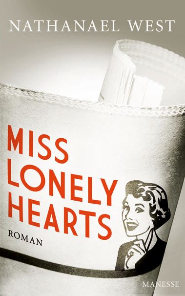 1933: Staubfänger auf dem Nachttisch – „Miss Lonelyhearts“ von
Nathanael West